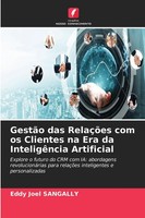 Eddy Joel Sangally | GestãO Das RelaçõEs Com Os Clientes Na Era Da...