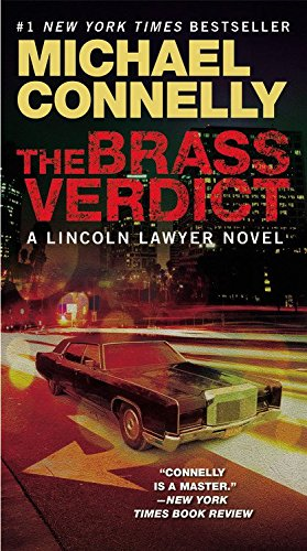 The Brass Verdict: A Novel: 2 (Lincoln Lawyer Novel) - Connelly, Michael