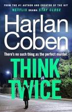 Think Twice: From the #1 bestselling creator of the hit Netflix