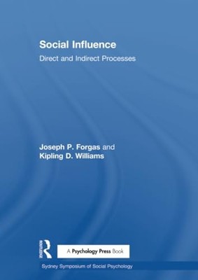 Social Influence: Direct and Indirect Processes by Joseph P. Forgas NEW