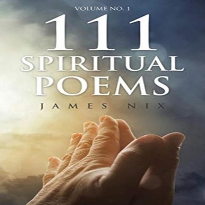 111 Spiritual Poems James Nix Paperback Publishing Services Conso