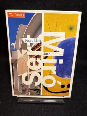 Josep Lluis Sert/Joan Miro: Duets by Llorenc Bonet architecture