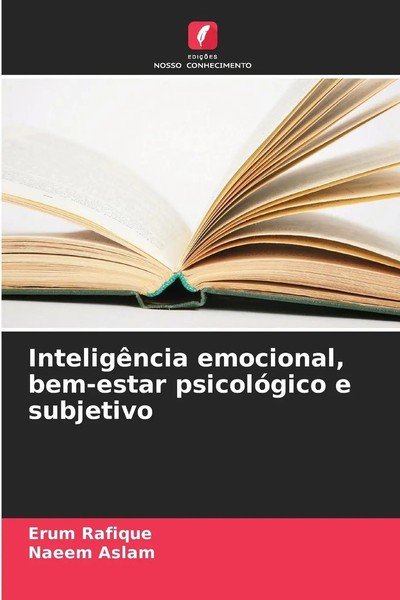 InteligêNcia Emocional, Bem-Estar PsicolóGico E Subjetivo Erum Rafique (U. A.)-image
