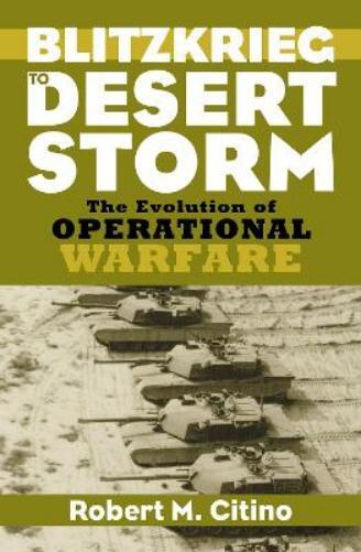 Robert M. Citino Blitzkrieg to Desert Storm (Tascabile)