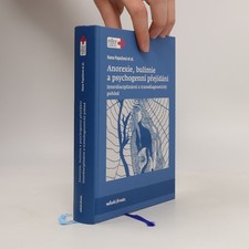 Anorexie, bulimie a psychogenní přejídán�...