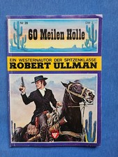 60 Meilen Hölle - Robert Ullman 🔴 Kelter Nr. 20 Western 70er/80er ⚡BLITZVERSAND