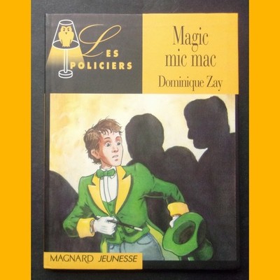 Les Policiers MAGIC MIC MAC Dominique Zay 1997