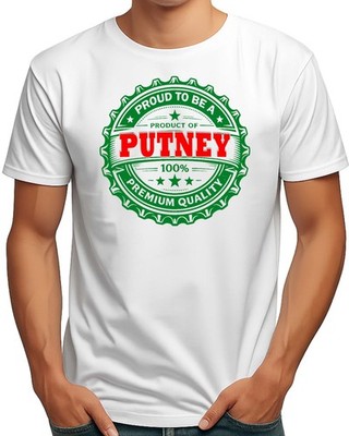 PUTNEY HOMETOWN MENS BEER T-SHIRT FUNNY BIRTHDAY PRESENT