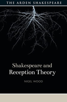 Shakespeare And Reception Theory