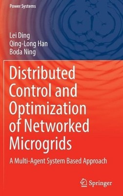Distributed Control and Optimization of Networked Microgrids: A Multi-Agent Syst