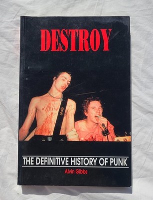 Destroy The Definitive History of Punk by Gibbs, Alvin Paperback Softback Book