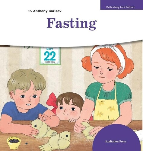 Thumbnail - Anthony Borisov Fasting (gebundene Ausgabe) Orthodoxy For Children (us