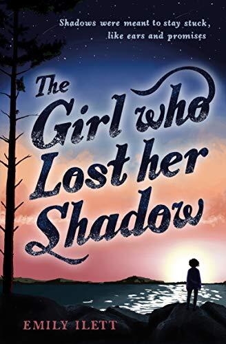 The Girl Who Lost Her Shadow (Kelpies) By Emily Ilett