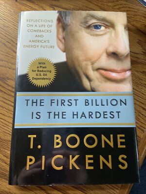 T. Boone Pickens SIGNED The First Billion Is The Hardest