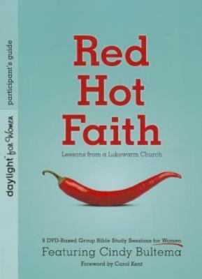 Red Hot Faith: Lessons from a Lukewarm Chu- 1572937777, paperback, Cindy Bultema