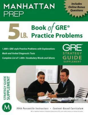 5 Lb. Book of GRE Practice Problems by Manhattan Prep Staff (2013