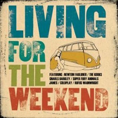 Living for the Weekend by Various Artists (CD, 2008)