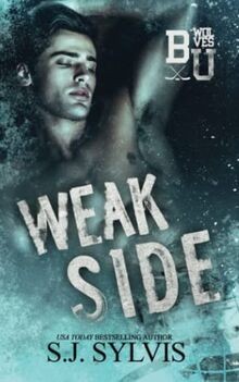 Weak Side: A Fake Dating Hockey Romance (Bexley U) von S... | Buch | Zustand gut