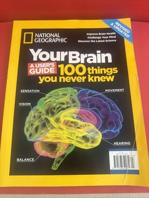 National Geographic Your Brain User s Guide 100 Things You Never Knew Science