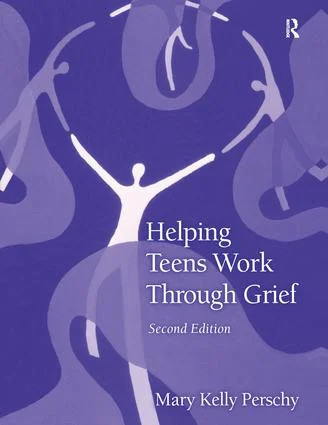 Helping Teens Work Through Grief - 2nd Edition
