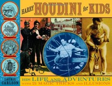 HARRY HOUDINI FOR KIDS: HIS LIFE AND ADVENTURES WITH 21 By Laurie Carlson *Mint*