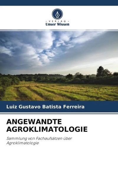 Luiz Gustavo Batista Ferreira | Angewandte Agroklimatologie | Taschenbuch (2022)-image