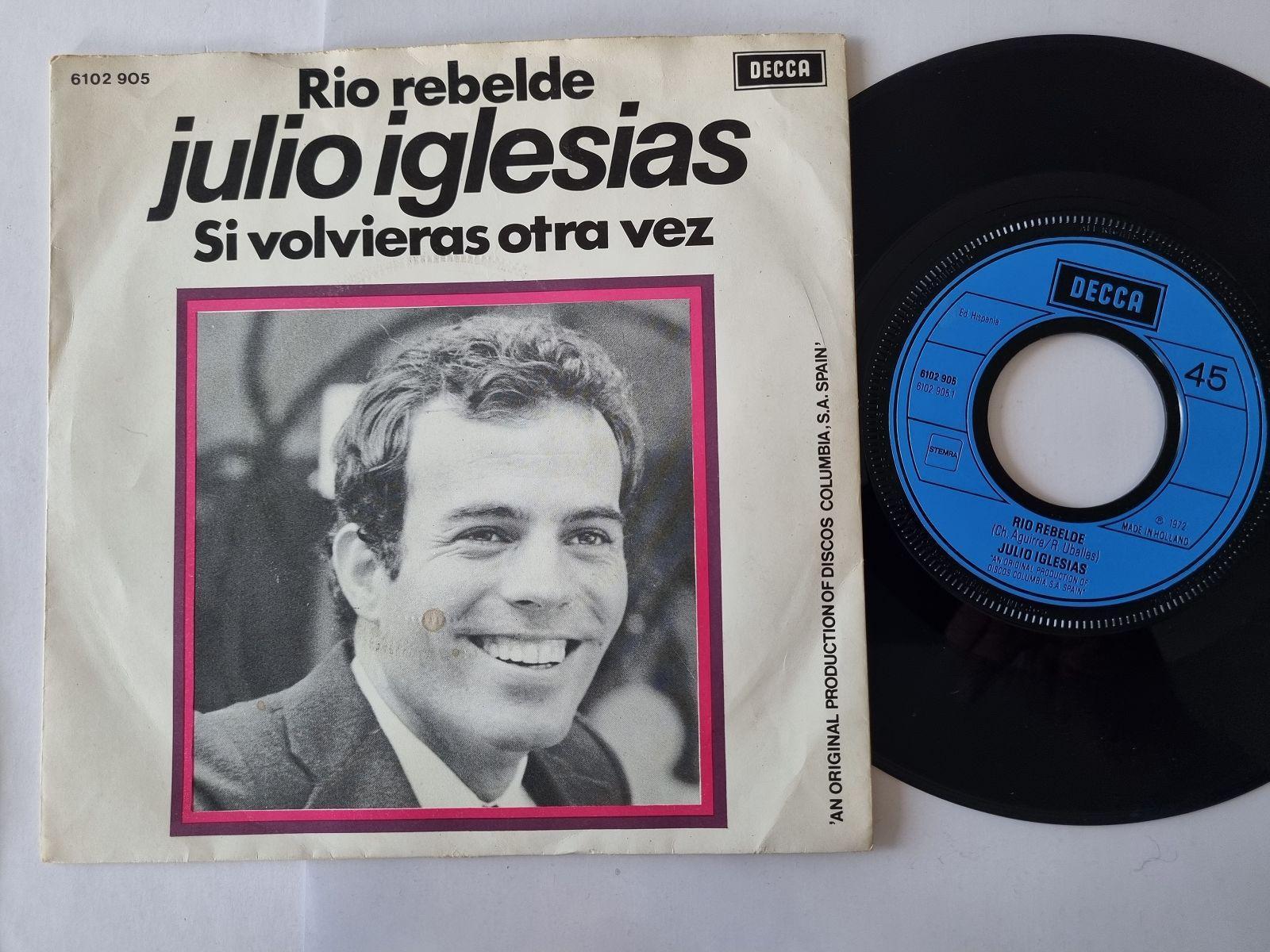 7"" Single Julio Iglesias - Rio rebelde Vinyl Holland