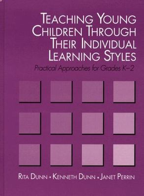 Teaching Young Children Through Their Individual Learning Styles: Practical...
