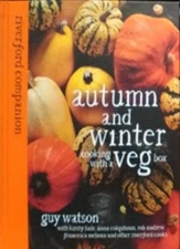 Riverford Companions - Autumn and Winter Veg. By Guy Watson