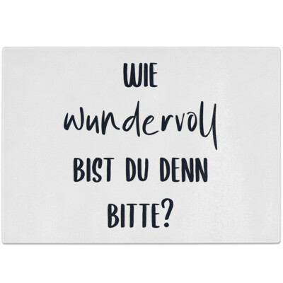 Wie wundervoll bist du denn bitte 10601007195