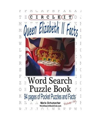 Circle It, Queen Elizabeth II Facts, Word Search, Puzzle Book, Lowry Global Medi