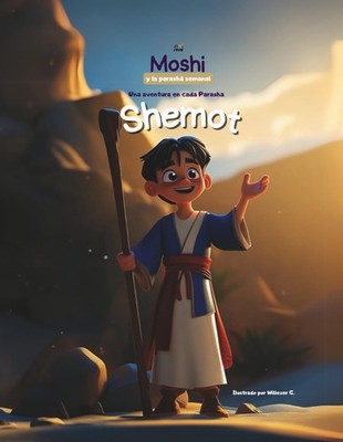 Moshi y la parasha semanal: Shemot: Descubre con Moshi una forma divertida de es