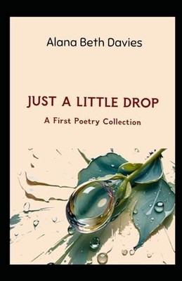 Just a Little Drop: 3rd Edition by Davies, Alana Beth Book The Fast Free