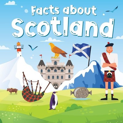 Facts about Scotland for Kids: Discover Scotland Culture, Sports, History, Cuisi