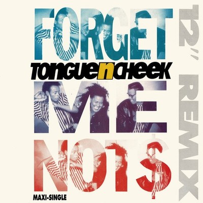 Tongue 'N' Cheek   Forget Me Nots    - VINYL MAXI