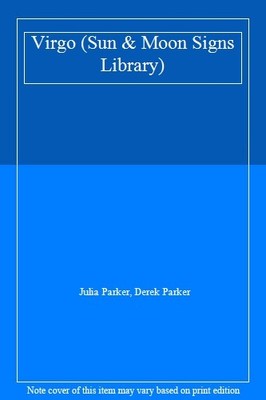 Virgo (Sun & Moon Signs Library),Julia Parker, Derek Parker