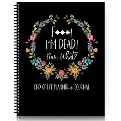 Im Dead Now What Planner,Estate Planning Organizer,When I'M Gone Workbook for...