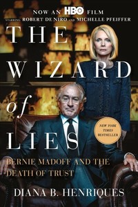 Wizard of Lies : Bernie Madoff and the Death of Trust ...