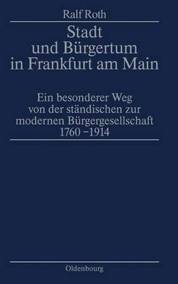 Ralf Roth Stadt Und Bürgertum in Frankfurt Am Main (Hardback)