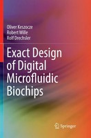 Oliver Keszocze (U. A.) | Exact Design Of Digital Microfluidic Biochips | Buch