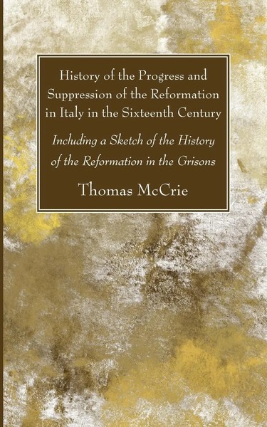 Thomas Mccrie | History Of The Progress And Suppression Of The Reformation In...-image