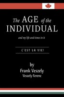 The Age Of The Individual And My Life And Times In It C'est La Vie! Veszely Buch