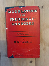 Modulators and Frequency Changers by D. G. Tucker 1st Edition 1953