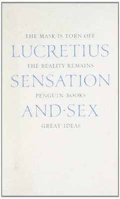 Sensation and s** (Penguin Great Ideas),Lucretius
