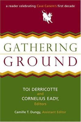 Gathering Ground : A Reader Celebrating Cave Canem's First Decade, Paperback ...
