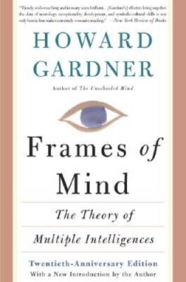 Frames Of Mind: The Theory Of Multiple Intelligences - Paperback - VERY GOOD