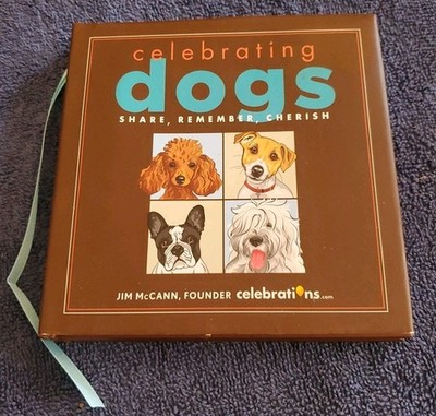 New Celebrating Dogs: Share, Remember, Cherish by Jim McCann
