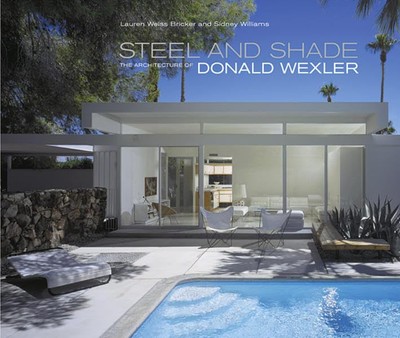 Steel and Shade: The Architecture of Donald Wexler