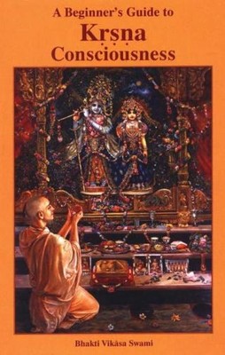 A Beginner'S Guide To Krishna Consciousness - paperback His Holiness Bhakti ...