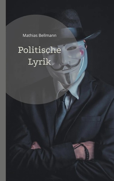Mathias Bellmann | Politische Lyrik | Taschenbuch | Deutsch (2024) | 260 S.-image
